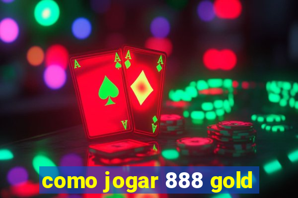 como jogar 888 gold